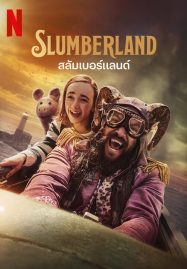 ดูหนังออนไลน์ สลัมเบอร์แลนด์ (2022) Slumberland