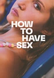 ดูหนังออนไลน์ ซิงนั้นสำคัญไฉน How To Have Sex (2023)