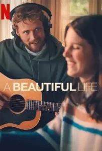 ดูหนังออนไลน์ ชีวิตที่สวยงาม A Beautiful Life (2023)