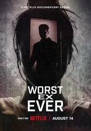 ดูหนังออนไลน์ฟรี แฟนเก่ายอดแย่ Worst Ex Ever (2024)